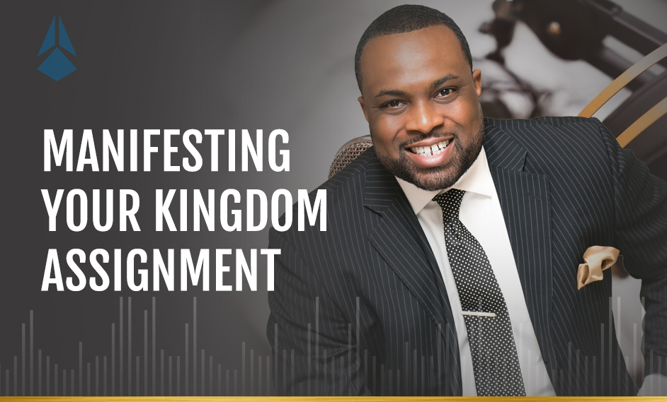 Manifesting Your Kingdom Assignment