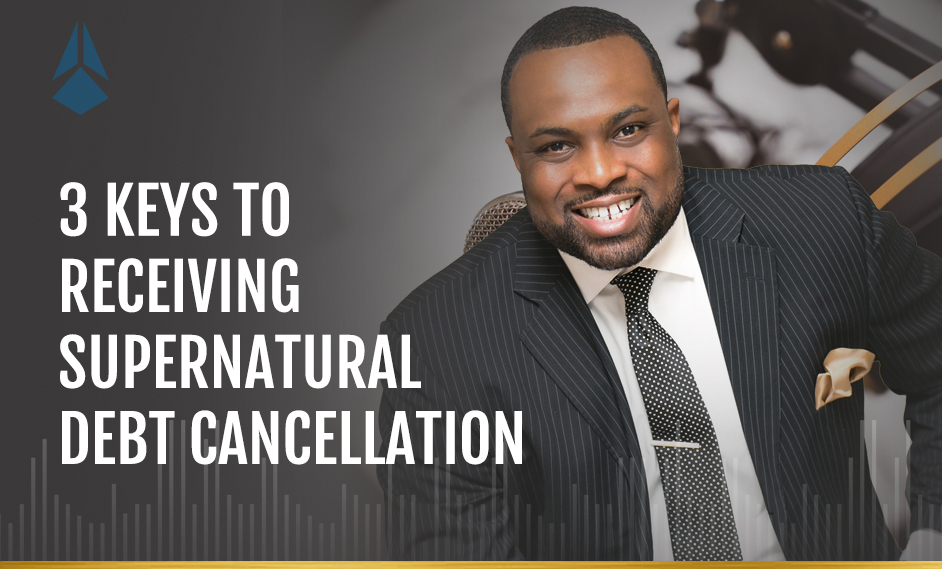 How To Receive Supernatural Debt Cancellation