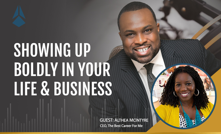 Althea McIntyre Talks About Showing Up Boldly In Your Life & Business