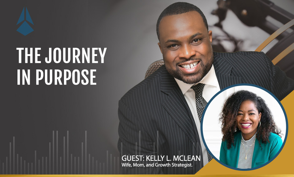 Kelly L. McLean talks about The Journey In Purpose