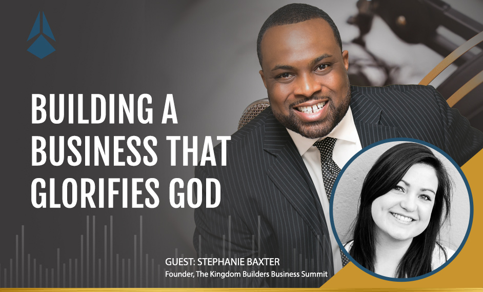 Stephanie Baxter Talks About How She Is Building A Movement That Glorifies God.